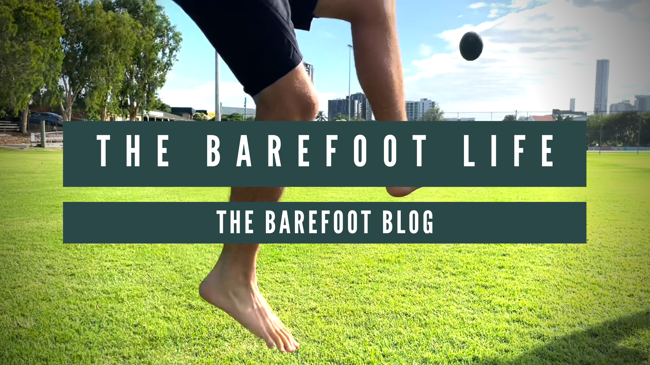 The Barefoot Life